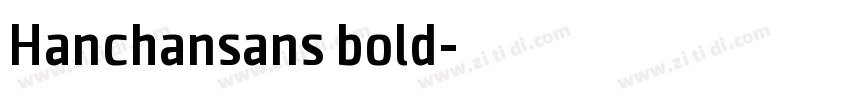 Hanchansans bold字体转换